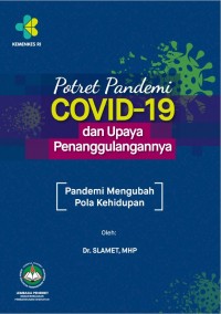 Potret Pandemi COVID-19 dan Upaya Penanggulangannya