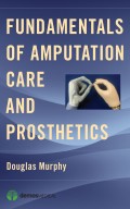 Fundamental of Amputation Care and Prosthetics
