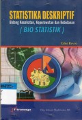 Statistika Deskriptif - Bidang Kesehatan, Keperawatan dan Kebidanan (Bio Statistik)Edisi Revisi