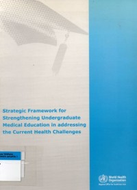 Strategic framework for strengthening undergraduate medical education in addresing the surrent health challenge